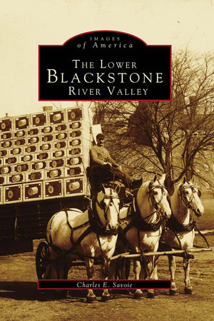 The Lower Blackstone River Valley (Images of America)
