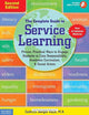 The Complete Guide to Service Learning: Proven, Practical Ways to Engage Students in Civic Responsibility, Academic Curriculum, & Social Action (Free Spirit Professional®)