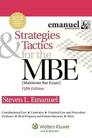 Strategies & Tactics for the Mbe: Multistate Bar Exam (Emanuel Bar Review)