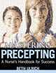 Mastering Precepting: A Nurse’s Handbook for Success
