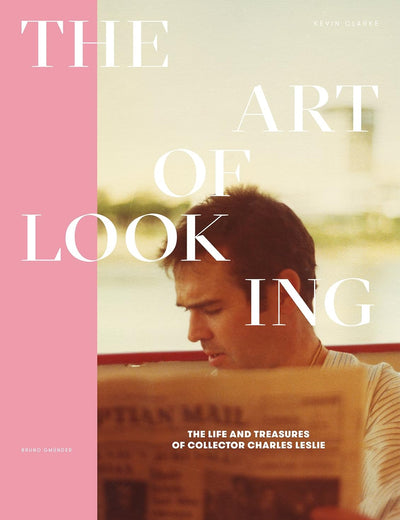 The Art of Looking: The Life and Treasures of Collector Charles Leslie
