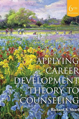 Applying Career Development Theory to Counseling (MindTap Course List)