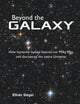 Beyond The Galaxy: How Humanity Looked Beyond Our Milky Way And Discovered The Entire Universe