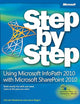 Using Microsoft InfoPath 2010 With Microsoft SharePoint 2010 Step by Step