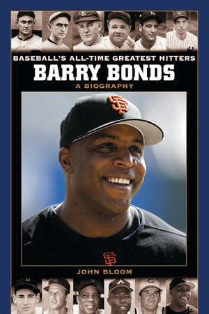 Barry Bonds: A Biography (Baseball's All-Time Greatest Hitters)