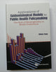 APPLICATIONS OF EPIDEMIOLOGICAL MODELS TO PUBLIC HEALTH POLICYMAKING: THE ROLE OF HETEROGENEITY IN MODEL PREDICTIONS