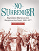 No Surrender: Asymmetric Warfare in the Reconstruction South, 1868–1877