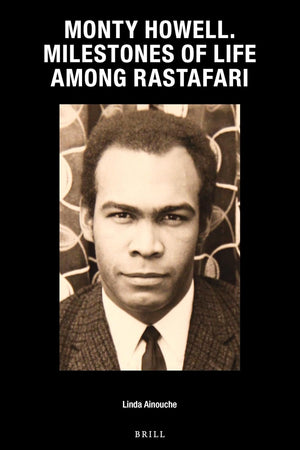 Monty Howell. Milestones of Life among Rastafari (Caribbean Series, 40)