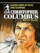 Christopher Columbus: Adventurer of Faith and Courage