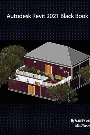 Autodesk Revit 2021 Black Book
