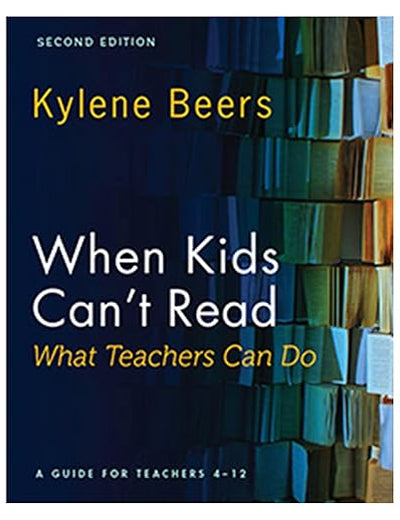 When Kids Can't Read―What Teachers Can Do, Second Edition: A Guide for Teachers 4-12