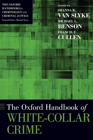 The Oxford Handbook of White-Collar Crime