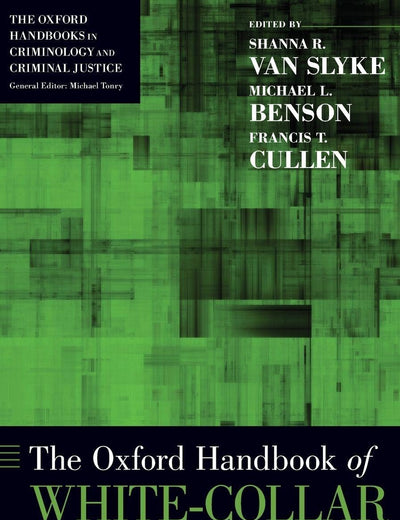 The Oxford Handbook of White-Collar Crime