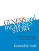 Genesis and the Moses Story: Israel's Dual Origins in the Hebrew Bible (Siphrut: Literature and Theology of the Hebrew Scriptures)