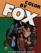 Color by Fox: The Fox Network and the Revolution in Black Television (W.E.B. Du Bois Institute)
