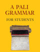 Pali Grammar for Students