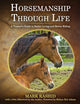 Horsemanship Through Life: A Trainer's Guide to Better Living and Better Riding