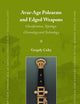 Avar-Age Polearms and Edged Weapons: Classification, Typology, Chronology and Technology (East Central and Eastern Europe in the Middle Ages, 450-1450, 32)