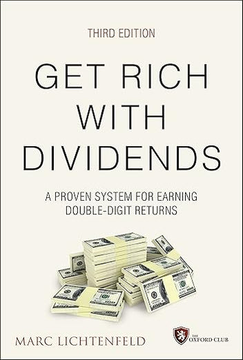 Get Rich with Dividends: A Proven System for Earning Double-Digit Returns (Agora Series)