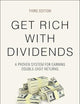 Get Rich with Dividends: A Proven System for Earning Double-Digit Returns (Agora Series)