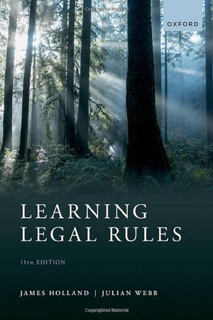 Learning Legal Rules: A Students' Guide to Legal Method and Reasoning