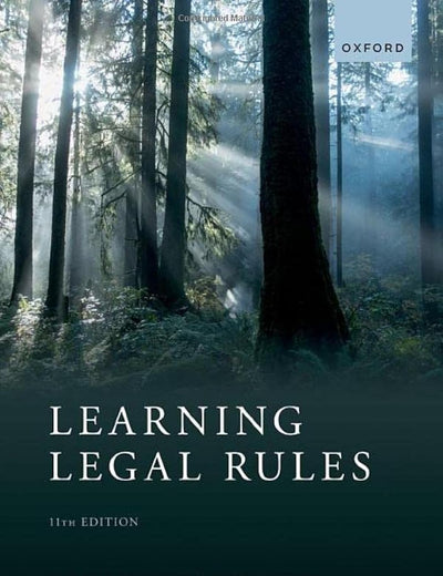 Learning Legal Rules: A Students' Guide to Legal Method and Reasoning