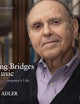 Building Bridges with Music: Stories from a Composer's Life -- Expanded Second Edition