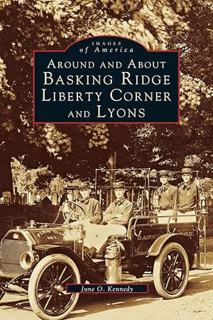 Around and about Basking Ridge, Liberty Corner, and Lyons