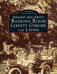 Around and about Basking Ridge, Liberty Corner, and Lyons