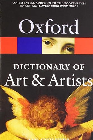 The Oxford Dictionary of Art and Artists (Oxford Quick Reference)
