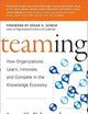 Teaming: How Organizations Learn, Innovate, and Compete in the Knowledge Economy