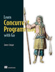 Learn Concurrent Programming with Go