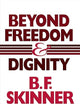 Beyond Freedom and Dignity (Hackett Classics)