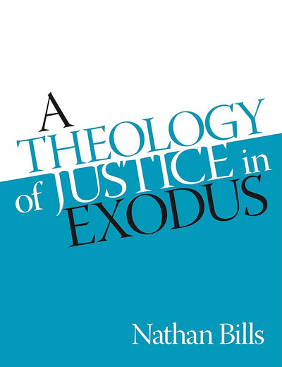 A Theology of Justice in Exodus (Siphrut: Literature and Theology of the Hebrew Scriptures)