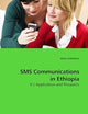 SMS Communications in Ethiopia: It?s Application and Prospects