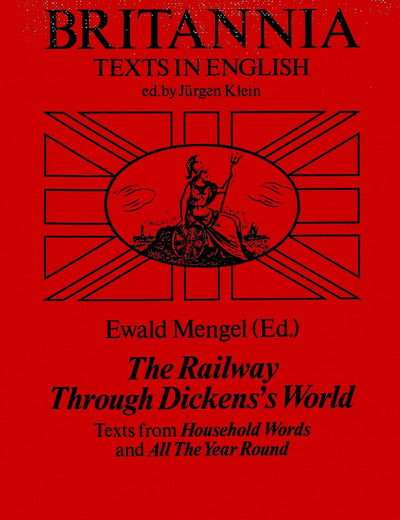 The Railway Through Dickens's World: Texts From 