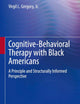 Cognitive-Behavioral Therapy with Black Americans: A Principle and Structurally Informed Perspective