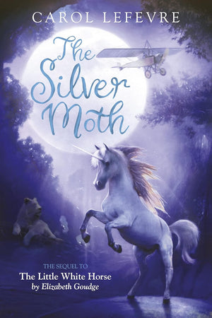 The Silver Moth: Sequel to The Little White Horse