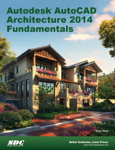 Autodesk AutoCAD Architecture Fundamentals 2014