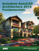Autodesk AutoCAD Architecture Fundamentals 2014