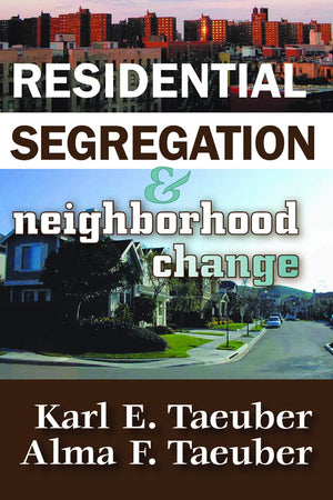 Residential Segregation and Neighborhood Change