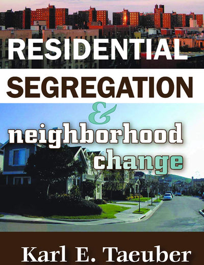 Residential Segregation and Neighborhood Change