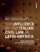 The Influence of the Italian Civil Law in Latin-America: The Eightieth Anniversary of the Codice Civile 1942 (History)