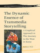 The Dynamic Essence of Transmedia Storytelling: A Graphical Approach to The Journey to the West in Korea (East Asian Comparative Literature and Culture, 14)