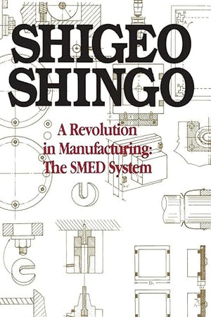 A Revolution in Manufacturing: The SMED System
