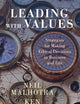 Leading With Values: Strategies for Making Ethical Decisions in Business and Life
