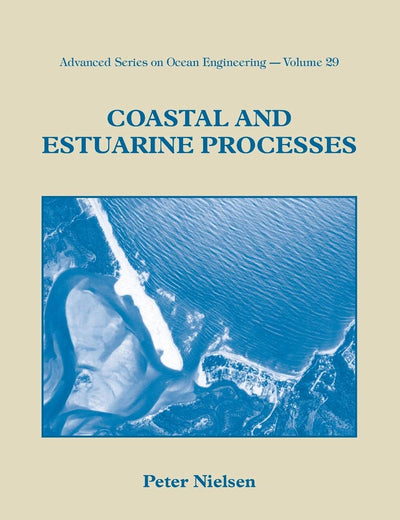 Coastal And Estuarine Processes (Advanced Ocean Engineering)