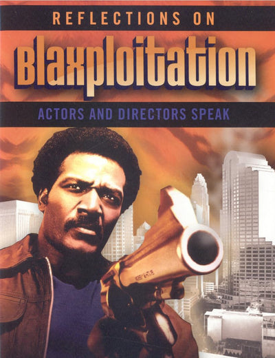 Reflections on Blaxploitation: Actors and Directors Speak