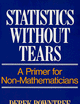 Statistics Without Tears: A Primer for Non Mathematicians