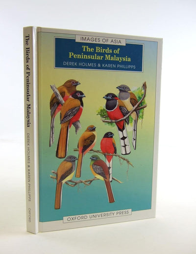 The Birds of Peninsular Malaysia (Images of Asia)